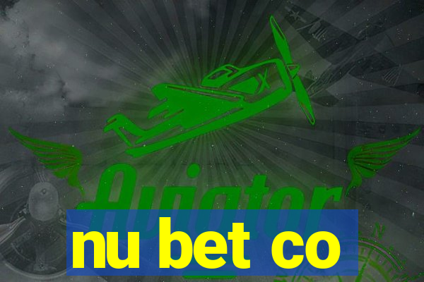 nu bet co